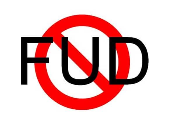 FUD: Fear, Uncertainty and Doubt
